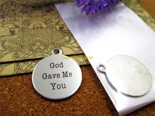 10pcs-stainless steel Charms  "god gave me you  "DIY Charms Pendants for necklace/bracelet/keychain DIY jewelry 2024 - buy cheap