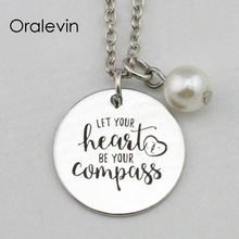 LET YOUR HEART BE YOUR COMPASS Inspirational Hand Stamped Engraved Pendant Female Necklace Nice Gift Jewelry,10Pcs/Lot, #LN2280 2024 - buy cheap