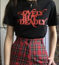 LOVELY BUT DEADLY Slogan tees Women funny graphic tshirt summer style outfits tees casual fashion clothing t shirt 2024 - buy cheap