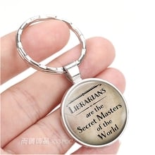 Librarians Are The Secret Masters of The World Quote Keychain Pendant Alloy Plated Glass Cabochon Dome Gift for Reader Key Chain 2024 - buy cheap