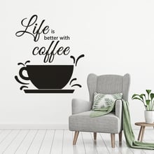 Cafe Vinyl Wall Sticker Life Is Better With Coffee Quote Wall Art Decals Coffee Cup Design Gift Coffee Shop Decoration AZ346 2024 - buy cheap