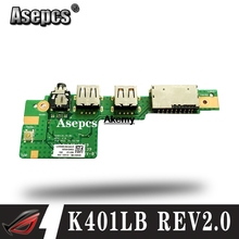 New Original For Asus K401UQ_IO_BD  K401LB_IO_BD FOR K401L K401LB K401U K401UQ K401UB USB AUDIO POWER BOTTON SD card BOARD  2024 - buy cheap