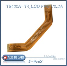 Original LCD screen Cable T8400N-T4_LCD FPC V0.2A T8400N-T4 for Tbalet PC Free Shipping 2024 - buy cheap