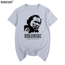2018 new Charles Bukowski Tribute  Summer print T-shirt Cotton Men T shirt New women TEE 2024 - buy cheap