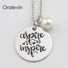 ASPIRE TO INSPIRE Inspirational Hand Stamped Engraved Charms Custom Pendant Necklace for Women Gift Jewelry,10Pcs/Lot, #LN846 2024 - buy cheap