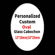 10pcs/lot Custom 13x18mm/18x25mm Oval Glass Cabochon DIY Picture/Photo Glass Demo Flat Back Making Jewelry Findings 2024 - buy cheap