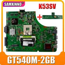 K53SV placa base de Computadora Portátil para Asus K53SM K53SC K53SJ K53S A53S placa base original de K53SV REV2.1/2,3/2,4 GT540M 2G 8 * memoria 2024 - compra barato