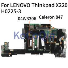 KoCoQin 04W0704 04W3306 04W2085 Laptop motherboard For LENOVO Thinkpad X220 X220I Core SR08N Celeron 847 Mainboard H0225-3 2024 - buy cheap