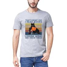 Camiseta 2020 de algodón para hombre y mujer, prenda de vestir, a la moda, con frase That's What I Do Read Books Drink Wine & I knot Things, ideal para amantes de los gatos, 100% 2024 - compra barato