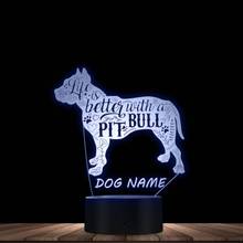 Lâmpada de led para decoração de cachorros, a vida é melhor com um nome personalizado pitbull lâmpada de dormir