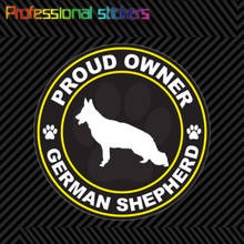 Proud Owner German Shepherd Sticker Decal Self Adhesive Vinyl Dog Canine Pet for Car, Laptops, Motorcycles, Office Supplies 2024 - buy cheap
