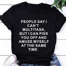 Women T Shirts,"Piss You Off" Tee, Cute Shirts for Casual Wear unisex slogan quote grunge tumblr young hipster gift party tops 2024 - buy cheap
