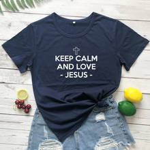 Keep Calm And Love Jesus T-shirt Casual Women Christian Religion Faith Tshirt Funny Unisex Short Sleeve Motivational Tops Tees 2024 - buy cheap