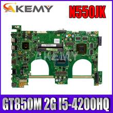 Akemy N550JK laptop Motherboard For Asus N550JX N550J N550JK N550JV G550JK Mainboard test 100% ok I5-4200HQ GT850M/2GB 2024 - buy cheap