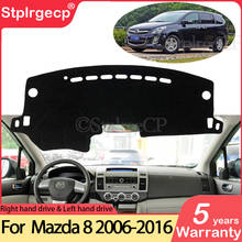 for Mazda 8 MPV 2006~2016 LY Anti-Slip Mat Dashboard Cover Pad Sunshade Dashmat Protect Carpet Accessories 2007 2008 2009 2014 2024 - buy cheap