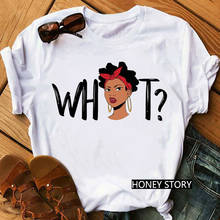 Melanin Shirt African Black Girl What Letters Print T shirt Femme BLM Graphic Tees Women Summer Fashion T-shirt Streetwear Tops 2024 - buy cheap