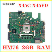ESHAKHARE X45V Motherboard for ASUS X45VD X45V X45C Laptop Mainboard SLJ8E HM76 X45VD REV 2.0 with 2GB RAM 100% test work 2024 - buy cheap