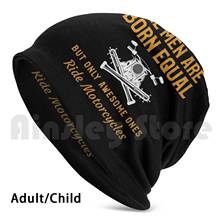 All Men Are Born Equal. Only Awesome Ones Ride Motorcycles Funny Biker Design Beanie Hedging Cap DIY Print Cushion 2024 - buy cheap