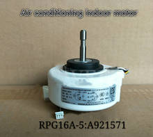 RPG16A-5 Air Conditioning Accessories Indoor Unit Fan Motor A921571 Fan Motor 2024 - buy cheap