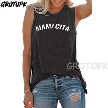 Mamacita-camisetas con letras Harajuku para mujer, Tops informales con estampado de verano, regalo para mujer, camisetas sin mangas, chaleco para mujer 2020 2024 - compra barato