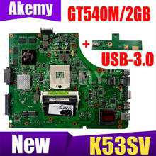 Akemy nuevo MB K53SV placa base para ASUS K53SC X53S K53SV K53SM K53SJ P53Sj portátil placa base HM65 GT540M/2GB-GPU USB-3.0 2024 - compra barato