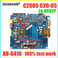 ESHAKHARE/5B20H03373 AIA20 LA-B692P материнская плата для lenovo C2005 C20-50 материнская плата AIO A8-6410 V2G DDR3 100% тесты работы 2024 - купить недорого