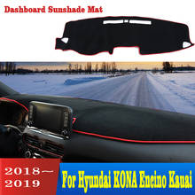 For Hyundai Kona Encino Kauai 2018 2019 Car Dashboard Cover Avoid Light Pad Instrument Panel Mat Carpets Accessories 2024 - buy cheap