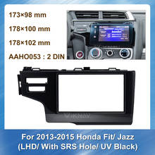 Radio de DVD estéreo para coche, kit de montaje de salpicadero con marco de Panel negro UV, 2 DIN, LHD, SRS, agujero, para Honda Fit Jazz 2013-2015 2024 - compra barato
