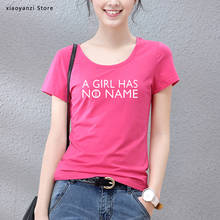 Women T-shirts Summer 2021 Thrones Shirt A Girl Has No Name Funny Casual O Neck T Shirt Female Tee Tops Tshirts Clothing 2024 - buy cheap