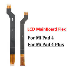 10Pcs Main Board FPC LCD Display Connect Mainboard For Xiaomi Mi Pad 4 Plus / PAD4 Plus MiPad TABLET 4 Plus Flex Cable Ribbon 2024 - buy cheap