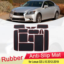 for Lexus GS250 GS300 GS350 GS450h 2012~2019 Rubber Anti-slip Mat Door Groove Cup Pad Gate Slot Cushion Coaster Accessories 2013 2024 - buy cheap