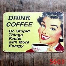 20x30CM Drink Coffee Do Stupid Things Faster with More Energy Funny Metal Painting Tin Sign Wall Decor Board Retro Tin Poster 2024 - купить недорого