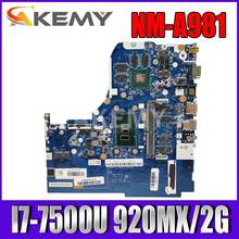 FRU de alta qualidade: 5B20N72228 PARA Lenovo 310-15IKB Laptop Motherboard CG413 CG513 CZ513 NM-A981 SR2ZV I7-7500U 920MX / 2G Testado 2024 - compre barato