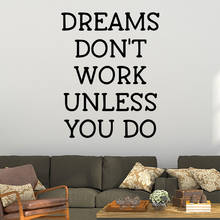 Quote Dreams no funcionan a menos que hagas una pegatina de pared, decoración artística para sala de estar, decoración de dormitorio, calcomanía de pared extraíble 2024 - compra barato