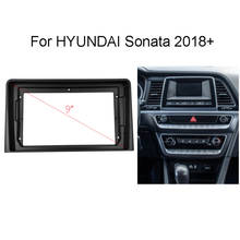 9 inch Car Radio Frame Kit For HYUNDAI Sonata 2018+ Auto Stereo Dash Panel Mounting Bezel Faceplate Fascia Center Console Holder 2024 - buy cheap