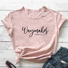 Camiseta de Waymaker Isaiah 42:16 para mujer, camiseta informal Unisex con versículo bículo cristiano, ropa inspiradora religiosa 2024 - compra barato