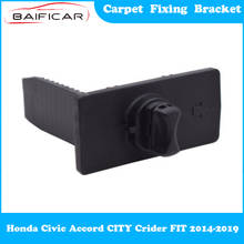 Baificar Brand New Genuine Carpet Fixing Bracket Carpet Buckle for Honda Civic Accord CITY Crider FIT 2014-2019 2024 - buy cheap