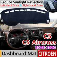 Para Citroen Aircross C5 2008 ~ 2020 Anti-Slip Mat Pad Cover Dashboard Pára Dashmat Tapete Do Carro Acessórios C5-Aircross Estate 2024 - compre barato
