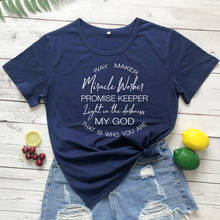 Camiseta informal Unisex para mujer, prenda de vestir, con estampado de "Way Maker Miracle Worker Promise Keeper", con mensaje de Jesús" 2024 - compra barato