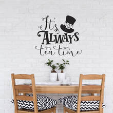 It's Always Tea Time wall sticker quotes vinyl home house Tea Party decor Alice In Wonderland wall decals teahouse murals3A83 2024 - buy cheap