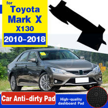 Противоскользящий коврик для Toyota Mark X X130 130 2010 ~ 2018, Накладка для приборной панели, Солнцезащитный коврик для приборной панели, защитные аксессуары 2013 2016 2017 2024 - купить недорого