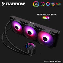 Barrow CPU Cooling Radiator Combo Kit 5V ARGB MOBO AURA SYNC 360 Liquid Row + Fans + Pump Kit 1 Piece Cooling LTCPR-360 2024 - buy cheap