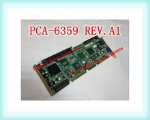 PCA-6359 REV.A1 PCA-6359VE Промышленная материнская плата для компьютера 2024 - купить недорого