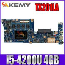 Akemy TX201LA Laptop motherboard for ASUS TX201LA TX201L original mainboard 4GB RAM I5-4200U 2024 - buy cheap