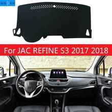 Для JAC REFINE S3 2017 2018 крышка приборной панели солнцезащитный тент нескользящий коврик наклейки для автомобиля аксессуары для интерьера 2024 - купить недорого