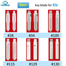 Sale ! 2pcs,#28 #34 #100 #115 #129 #130 For-Kia Rio K2 HY20 Flip KD Car Key Blade 2024 - buy cheap
