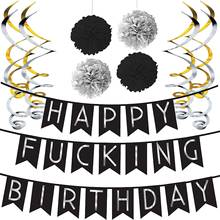 Funny Pack Black & Silver Happy Fucking Birthday Bunting Banner Poms and Swirls Pack 21st 30th 40th 50th Birthday Party Supplies 2024 - buy cheap