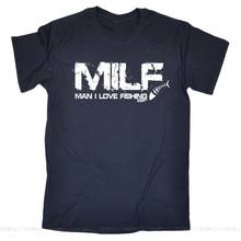 Milf Man I Love Fishing T-Shirt Tees Fish Boat Worms Angling Birthday Funny Gift Unisex Men Women T Shirt 2024 - buy cheap
