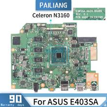 PAILIANG Laptop motherboard For ASUS E403SA REV.2.1 Mainboard Core SR2KP Celeron N3160 DDR3 With 4G RAM 2024 - buy cheap