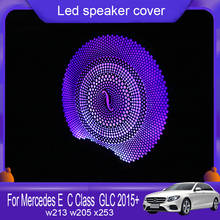 4Pcs/Set LED Audio Sound Speaker cover For Mercedes Benz E Class W213 2015-2020 Trim Cover Case Emblem cove 2024 - buy cheap